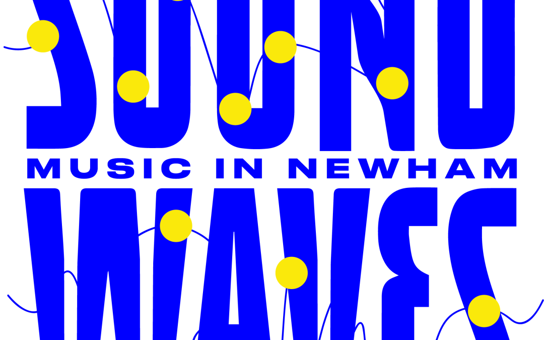 Sound Waves: Music in Newham